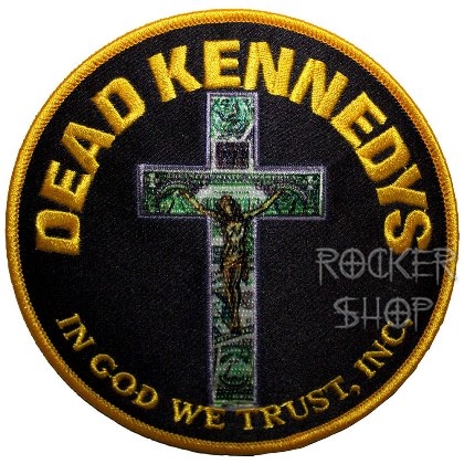 Nášivka DEAD KENNEDYS nažehľovacia-In God We Trust