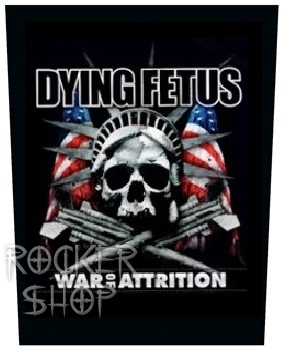 Nášivka DYING FETUS chrbtová-War Of Attrition