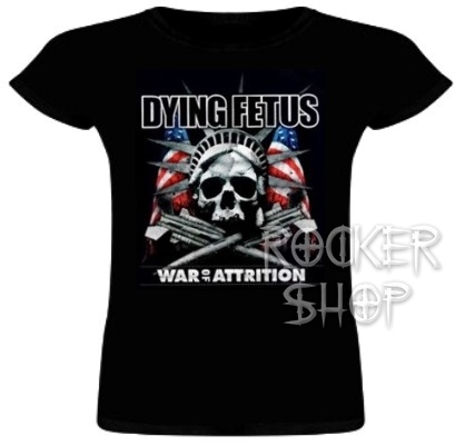Tričko DYING FETUS dámske-War Of Attrition