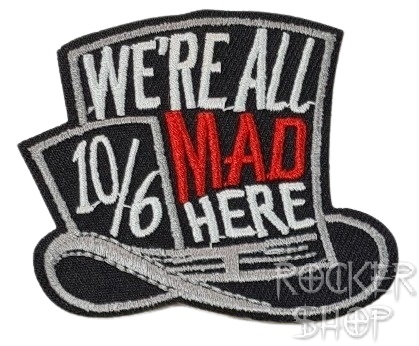 Nášivka WE´RE ALL MAD HERE nažehľovacia