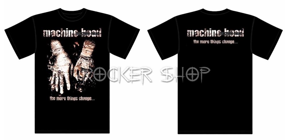 Tričko MACHINE HEAD pánske-More Things Change