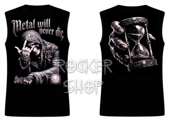 Tričko METAL WILL NEVER DIE pánske/bez rukávov