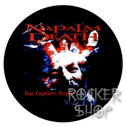 Odznak NAPALM DEATH-Fear,Emptiness,Despair