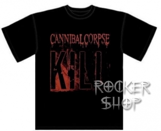 Tričko CANNIBAL CORPSE pánske-Kill