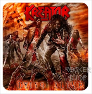 Magnetka KREATOR-Dying Alive