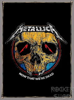 Nášivka METALLICA chrbtová-Now That We're Dead